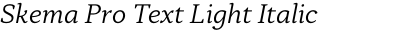 Skema Pro Text Light Italic